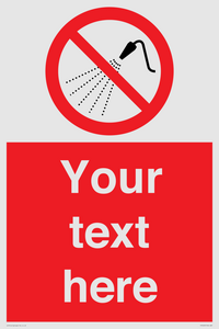 Custom prohibition Do not spray with water